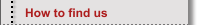 How to find us